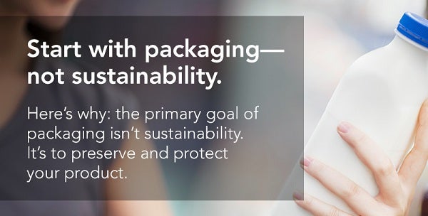 Start with packaging - not sustainability.